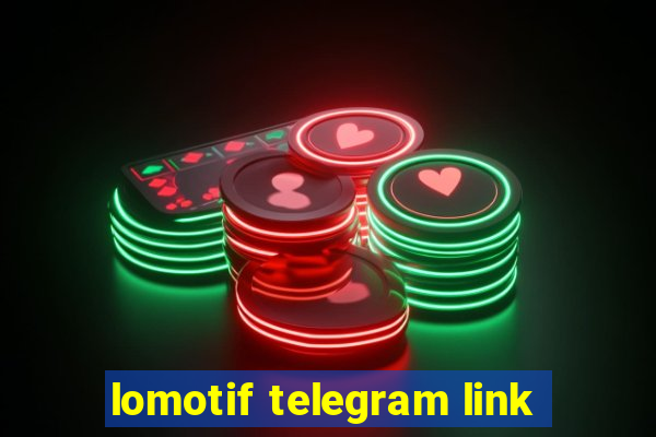 lomotif telegram link